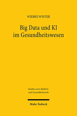Abbildung von Winter | Big Data und KI im Gesundheitswesen | 1. Auflage | 2023 | beck-shop.de