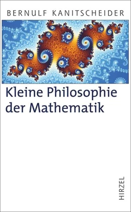 Abbildung von Kanitscheider | Kleine Philosophie der Mathematik | 1. Auflage | 2017 | beck-shop.de