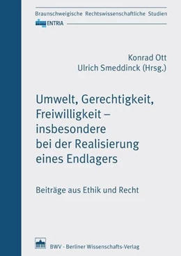 Abbildung von Ott / Smeddinck | Umwelt, Gerechtigkeit, Freiwilligkeit - insbesondere bei der Realisierung eines Endlagers | 1. Auflage | 2018 | beck-shop.de