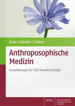 Abbildung von Girke / Glöckler | Anthroposophische Medizin | 1. Auflage | 2020 | beck-shop.de
