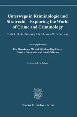 Abbildung von Haverkamp / Kilchling | Unterwegs in Kriminologie und Strafrecht – Exploring the World of Crime and Criminology. | 2. Auflage | 2023 | beck-shop.de