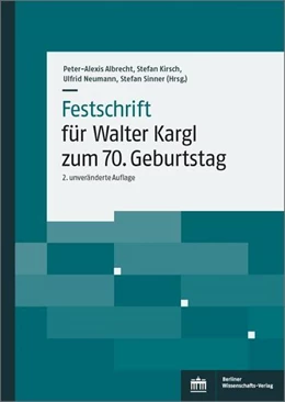 Abbildung von Albrecht / Kirsch | Festschrift für Walter Kargl zum 70. Geburtstag | 2. Auflage | 2020 | beck-shop.de