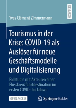 Abbildung von Zimmermann | Tourismus in der Krise: COVID-19 als Auslöser für neue Geschäftsmodelle und Digitalisierung | 1. Auflage | 2023 | beck-shop.de