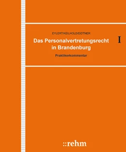 Abbildung von Eylert / Keilhold | Das Personalvertretungsrecht in Brandenburg - mit Aktualisierungsservice | 1. Auflage | 2018 | beck-shop.de