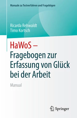 Abbildung von Rehwaldt / Kortsch | HaWoS - Fragebogen zur Erfassung von Glück bei der Arbeit | 1. Auflage | 2023 | beck-shop.de