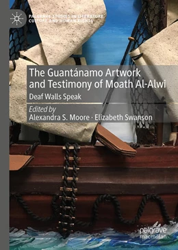 Abbildung von Moore / Swanson | The Guantánamo Artwork and Testimony of Moath Al-Alwi | 1. Auflage | 2023 | beck-shop.de
