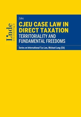 Abbildung von Zolles | CJEU Case Law in Direct Taxation: Territoriality and Fundamental Freedoms | 1. Auflage | 2023 | 134 | beck-shop.de