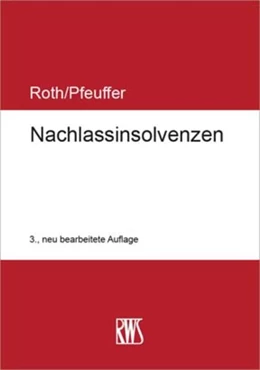 Abbildung von Roth / Pfeuffer | Nachlassinsolvenzen | 3. Auflage | 2024 | beck-shop.de
