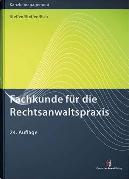 Abbildung von Steffen / Eich | Fachkunde für die Rechtsanwaltspraxis | 24. Auflage | 2023 | beck-shop.de