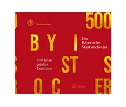 Abbildung von Amort | 500 Jahre gelebte Tradition - Das Bayerische Staatsorchester | 1. Auflage | 2023 | beck-shop.de