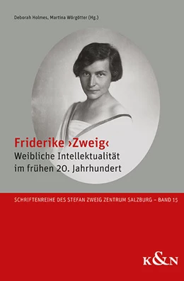 Abbildung von Holmes / Wörgötter | Friderike >Zweig< | 1. Auflage | 2023 | beck-shop.de