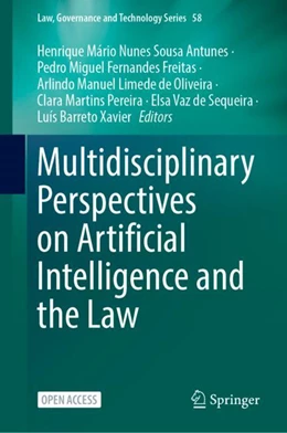 Abbildung von Sousa Antunes / Freitas | Multidisciplinary Perspectives on Artificial Intelligence and the Law | 1. Auflage | 2023 | beck-shop.de