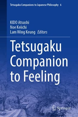 Abbildung von Atsushi / Keiichi | Tetsugaku Companion to Feeling | 1. Auflage | 2024 | beck-shop.de