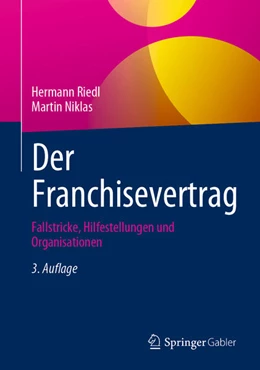 Abbildung von Riedl / Niklas | Der Franchisevertrag | 3. Auflage | 2024 | beck-shop.de
