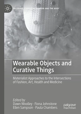 Abbildung von Woolley / Johnstone | Wearable Objects and Curative Things | 1. Auflage | 2023 | beck-shop.de