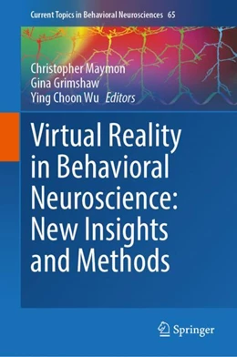 Abbildung von Maymon / Grimshaw | Virtual Reality in Behavioral Neuroscience: New Insights and Methods | 1. Auflage | 2023 | beck-shop.de