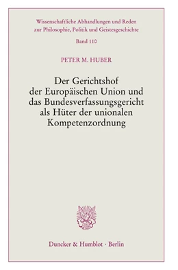 Abbildung von Huber | Der Gerichtshof der Europäischen Union und das Bundesverfassungsgericht als Hüter der unionalen Kompetenzordnung. | 1. Auflage | 2023 | beck-shop.de