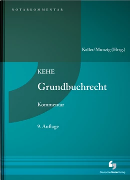 Abbildung von Keller / Munzig | KEHE Grundbuchrecht - Kommentar | 9. Auflage | 2023 | beck-shop.de