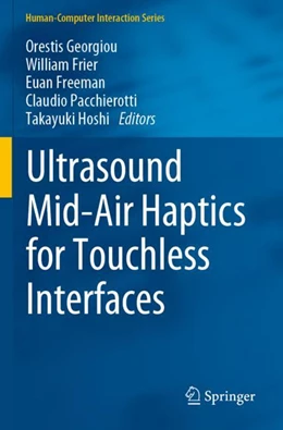 Abbildung von Georgiou / Frier | Ultrasound Mid-Air Haptics for Touchless Interfaces | 1. Auflage | 2023 | beck-shop.de