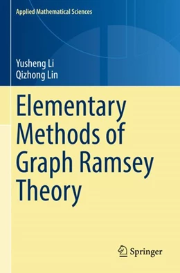 Abbildung von Li / Lin | Elementary Methods of Graph Ramsey Theory | 1. Auflage | 2023 | beck-shop.de
