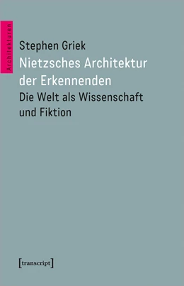 Abbildung von Griek | Nietzsches Architektur der Erkennenden | 1. Auflage | 2023 | 82 | beck-shop.de