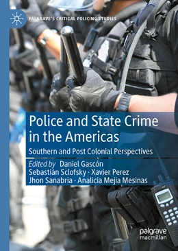 Abbildung von Gascón / Sclofsky | Police and State Crime in the Americas | 1. Auflage | 2024 | beck-shop.de