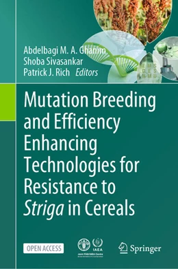 Abbildung von Ghanim / Sivasankar | Mutation Breeding and Efficiency Enhancing Technologies for Resistance to Striga in Cereals | 1. Auflage | 2023 | beck-shop.de