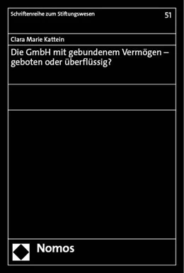 Abbildung von Kattein | Die GmbH mit gebundenem Vermögen – geboten oder überflüssig? | 1. Auflage | 2023 | beck-shop.de