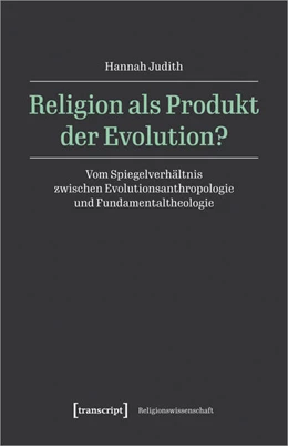 Abbildung von Judith | Religion als Produkt der Evolution? | 1. Auflage | 2024 | 39 | beck-shop.de