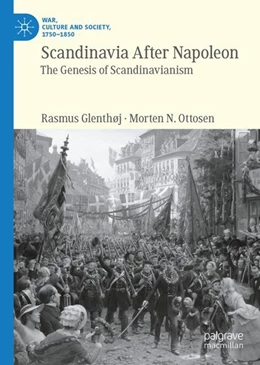 Abbildung von Glenthøj / Ottosen | Scandinavia After Napoleon | 1. Auflage | 2024 | beck-shop.de
