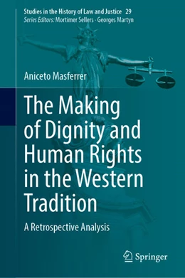 Abbildung von Masferrer | The Making of Dignity and Human Rights in the Western Tradition | 1. Auflage | 2023 | beck-shop.de