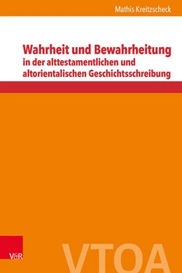 Abbildung von Kreitzscheck | Wahrheit und Bewahrheitung in der alttestamentlichen und altorientalischen Geschichtsschreibung | 1. Auflage | 2024 | beck-shop.de