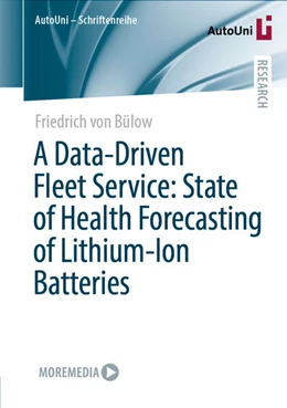 Abbildung von von Bülow | A Data-Driven Fleet Service: State of Health Forecasting of Lithium-Ion Batteries | 1. Auflage | 2024 | beck-shop.de