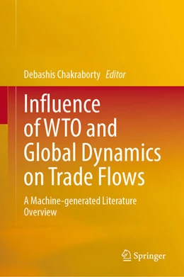 Abbildung von Chakraborty / Dey | Influence of WTO and Global Dynamics on Trade Flows | 1. Auflage | 2024 | beck-shop.de