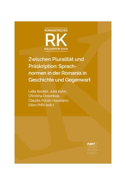 Abbildung von Becker / Kuhn | Zwischen Pluralität und Präskription: Sprachnormen in der Romania in Geschichte und Gegenwart | 1. Auflage | 2024 | beck-shop.de