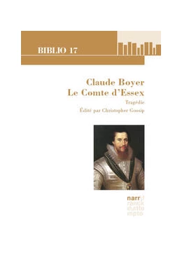 Abbildung von Gossip | Claude Boyer: Le Comte d'Essex. Tragédie | 1. Auflage | 2024 | 229 | beck-shop.de