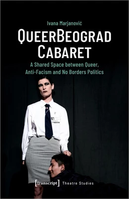 Abbildung von Marjanovic | QueerBeograd Cabaret | 1. Auflage | 2024 | 158 | beck-shop.de