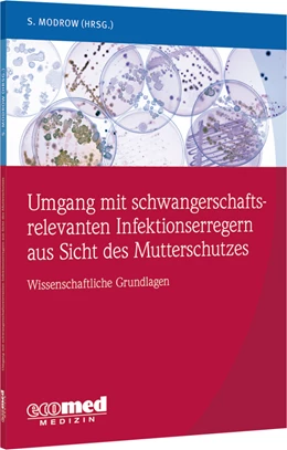 Abbildung von Modrow | Umgang mit schwangerschaftsrelevanten Infektionserregern aus Sicht des Mutterschutzes | 1. Auflage | 2023 | beck-shop.de