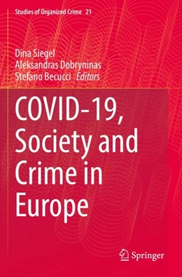 Abbildung von Siegel / Dobryninas | Covid-19, Society and Crime in Europe | 1. Auflage | 2023 | beck-shop.de