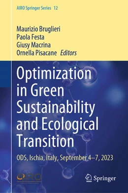 Abbildung von Bruglieri / Festa | Optimization in Green Sustainability and Ecological Transition | 1. Auflage | 2024 | beck-shop.de