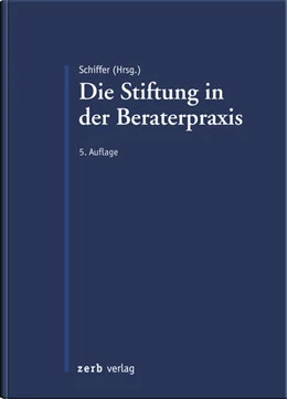 Abbildung von Schiffer | Die Stiftung in der Beraterpraxis | 5. Auflage | 2026 | beck-shop.de