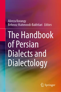 Abbildung von Korangy / Mahmoodi-Bakhtiari | The Handbook of Persian Dialects and Dialectology | 1. Auflage | 2025 | beck-shop.de