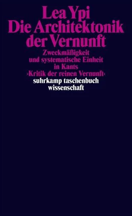 Abbildung von Ypi | Die Architektonik der Vernunft | 1. Auflage | 2024 | beck-shop.de