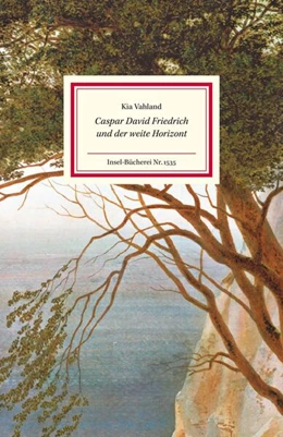 Abbildung von Vahland | Caspar David Friedrich und der weite Horizont | 3. Auflage | 2024 | beck-shop.de