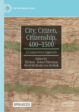 Abbildung von Rose / Flierman | City, Citizen, Citizenship, 400–1500 | 1. Auflage | 2025 | beck-shop.de