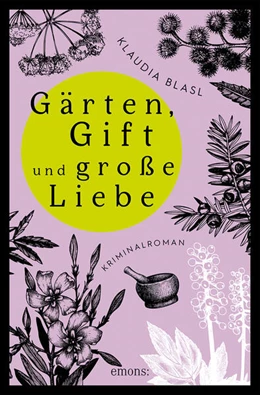 Abbildung von Blasl | Gärten, Gift und große Liebe | 1. Auflage | 2024 | beck-shop.de