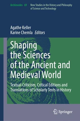Abbildung von Keller / Chemla | Shaping the Sciences of the Ancient and Medieval World | 1. Auflage | 2024 | beck-shop.de