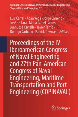 Abbildung von Carral / Vega | Proceedings of the IV Iberoamerican Congress of Naval Engineering and 27th Pan-American Congress of Naval Engineering, Maritime Transportation and Port Engineering (COPINAVAL) | 1. Auflage | 2024 | beck-shop.de
