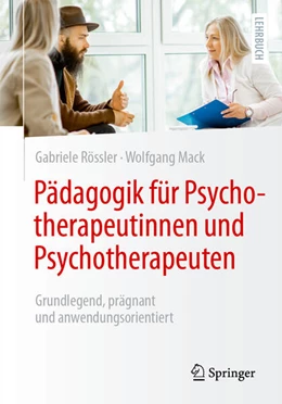 Abbildung von Rössler / Mack | Pädagogik für Psychotherapeutinnen und Psychotherapeuten | 1. Auflage | 2024 | beck-shop.de