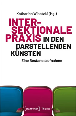 Abbildung von Wisotzki | Intersektionale Praxis in den Darstellenden Künsten | 1. Auflage | 2026 | 153 | beck-shop.de